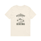 Hiking For Retirenment T-Shirt