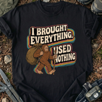 Brought Everything T-Shirt