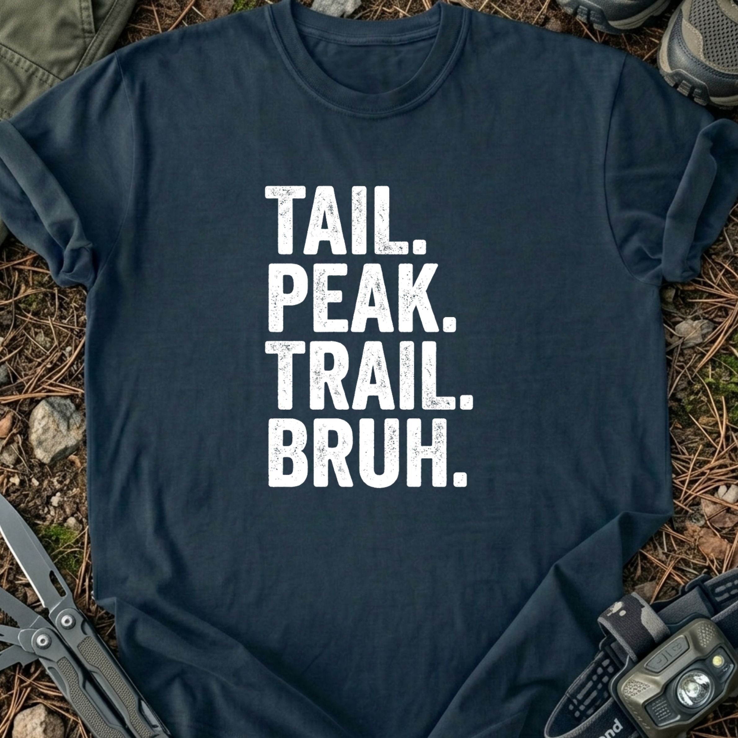 Peak Trail Bruh T-Shirt