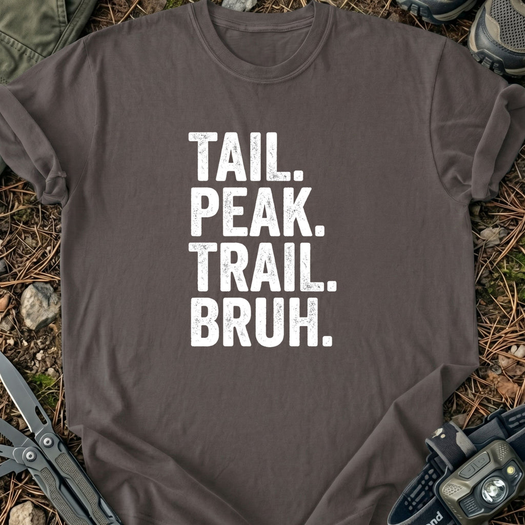 Peak Trail Bruh T-Shirt