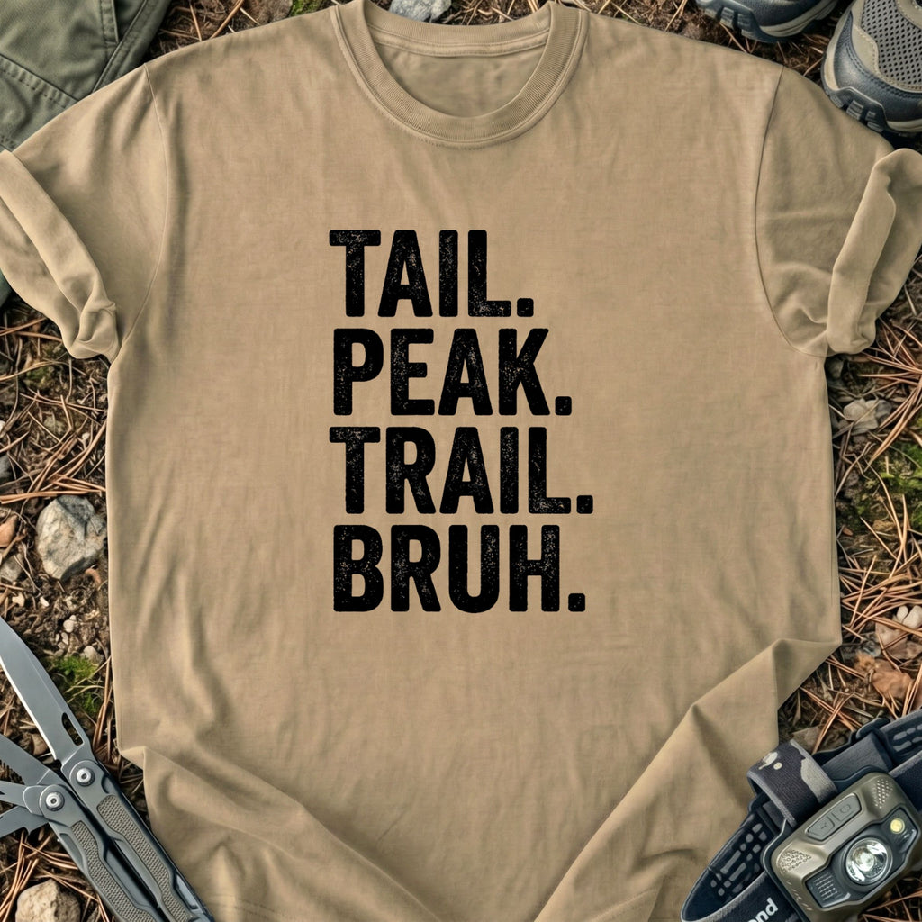 Peak Trail Bruh T-Shirt