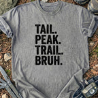 Peak Trail Bruh T-Shirt