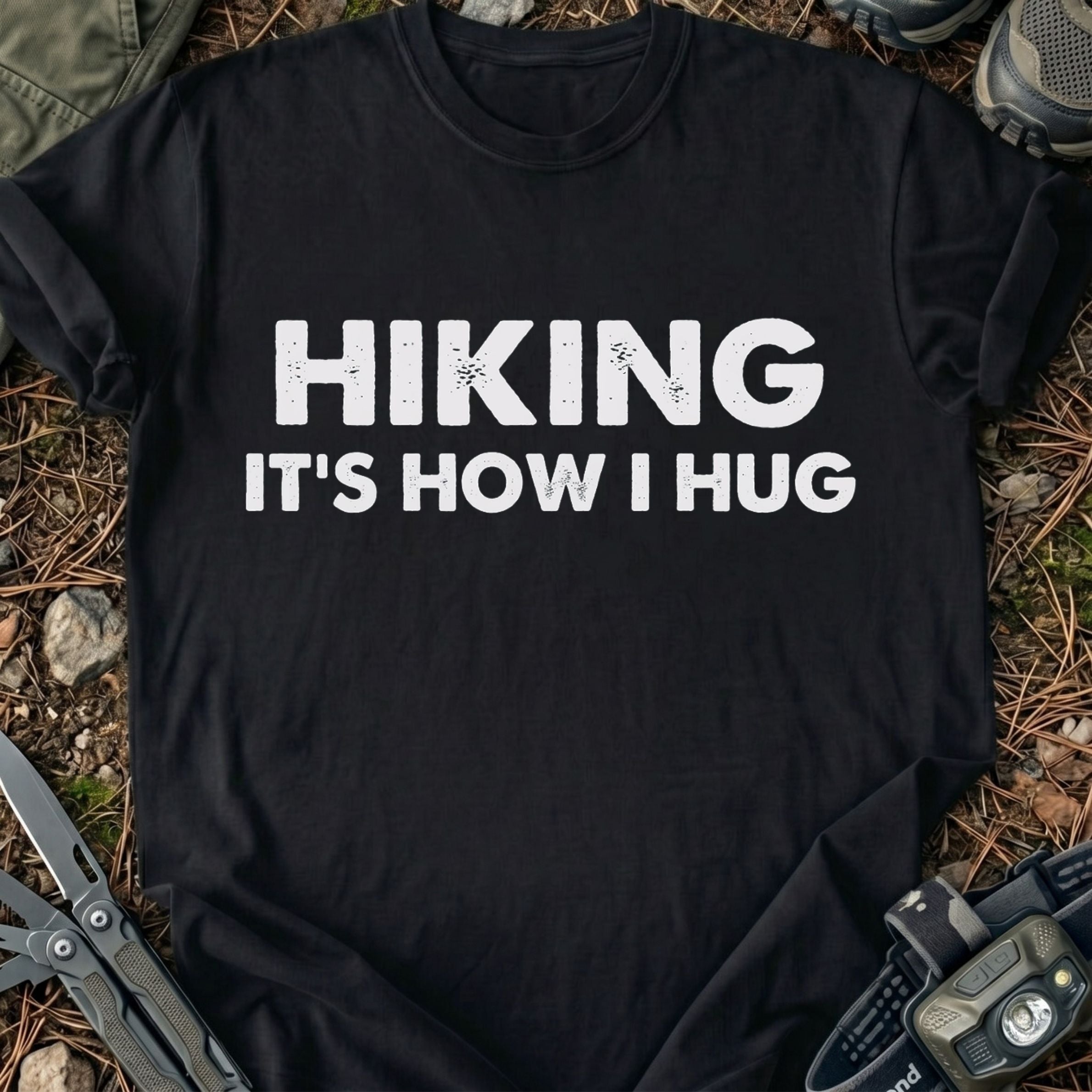 Hiking It's How I Hug T-Shirt