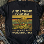 What A Wonderful Trail T-Shirt