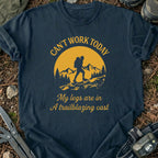Can't Work Today T-Shirt
