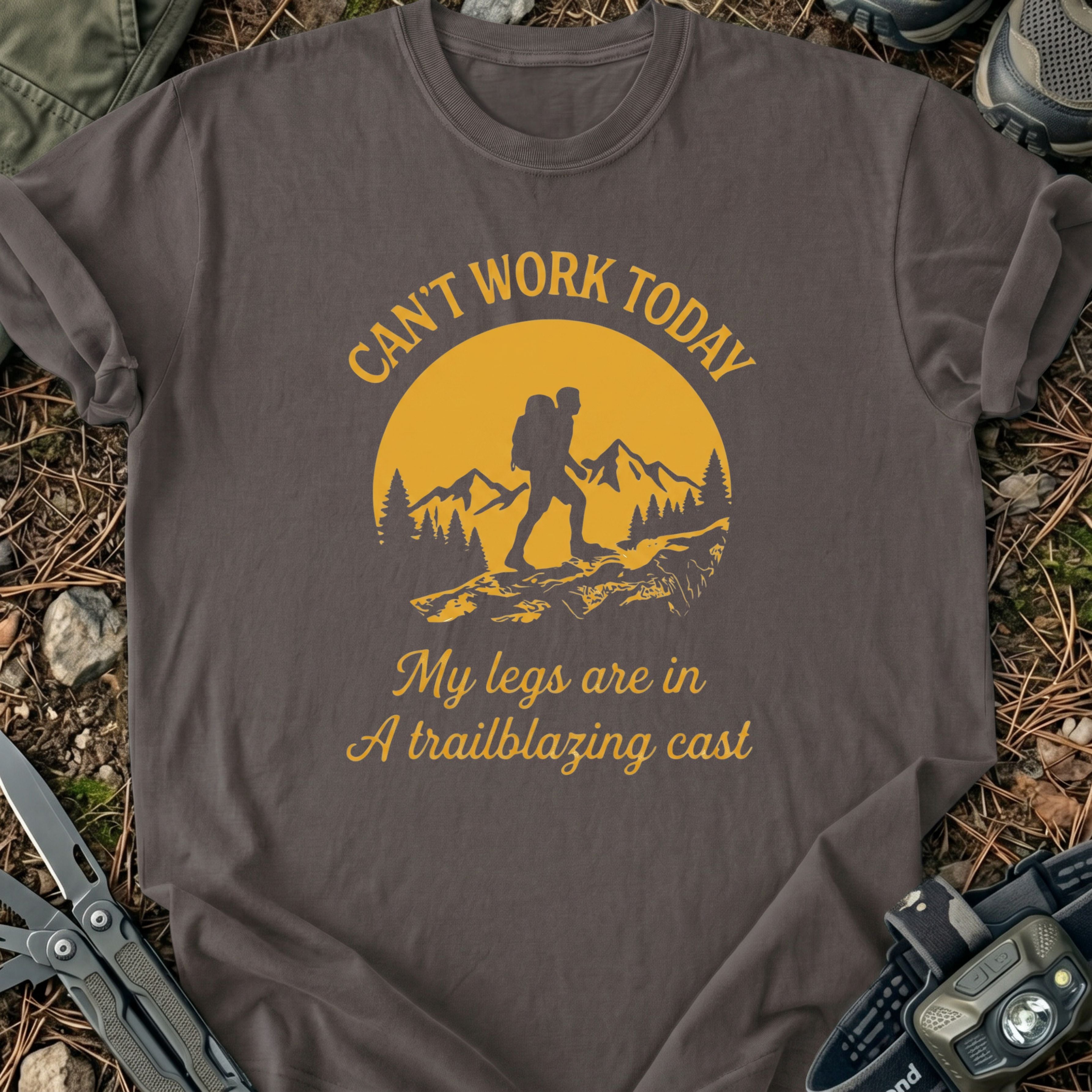 Can't Work Today T-Shirt