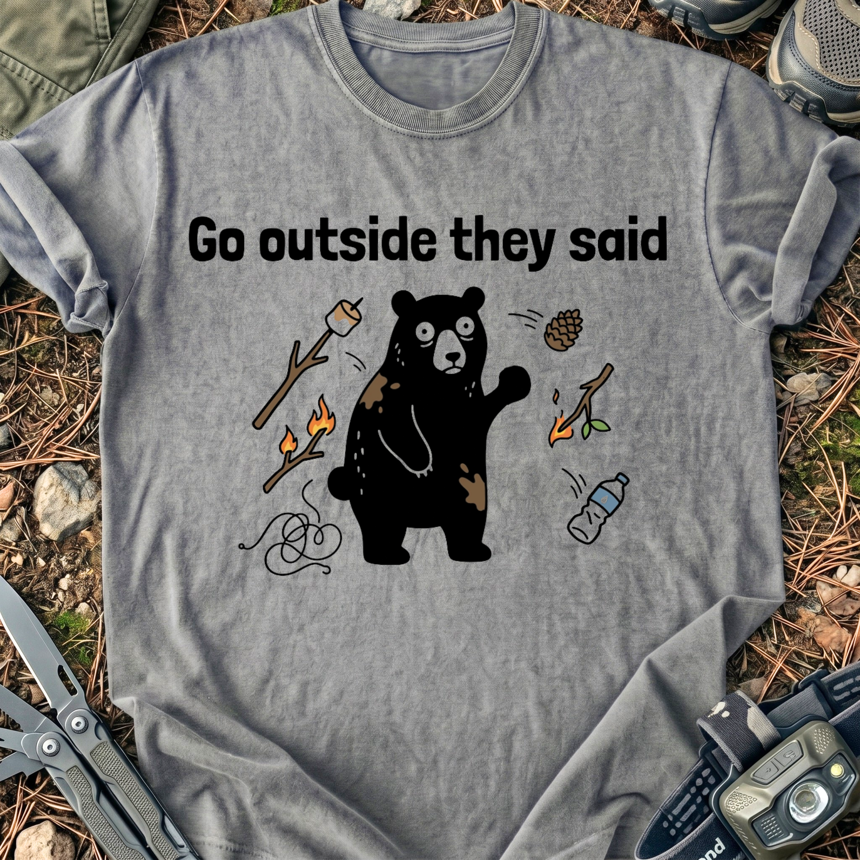 Go Outside They Said T-Shirt