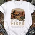 Never Mess With A Hiker T-Shirt