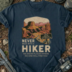 Never Mess With A Hiker T-Shirt