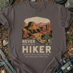 Never Mess With A Hiker T-Shirt