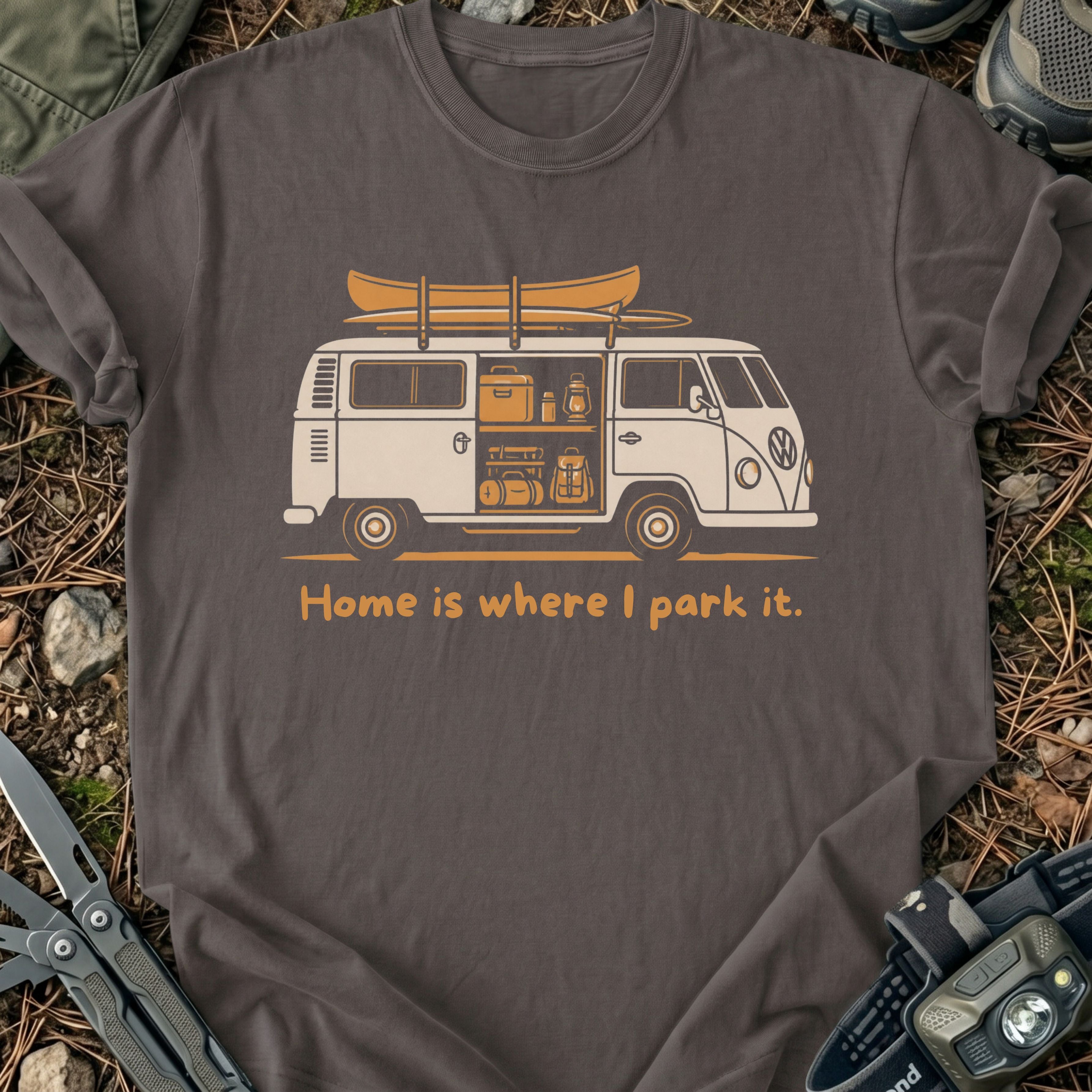 Home Is Where I Park It T-Shirt
