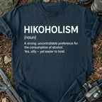 Hikoholism T-Shirt
