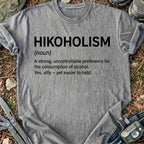 Hikoholism T-Shirt