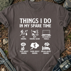 In My Spare Time T-Shirt
