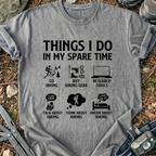 In My Spare Time T-Shirt