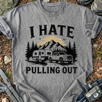 I Hate Pulling Out T-Shirt