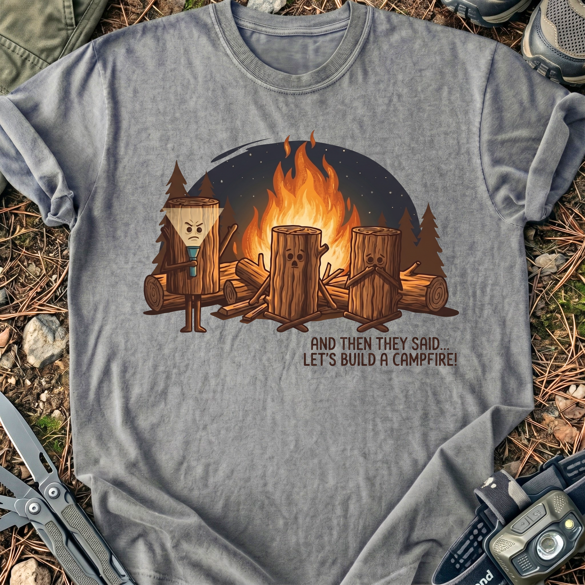 Let's Build A Campfire T-Shirt