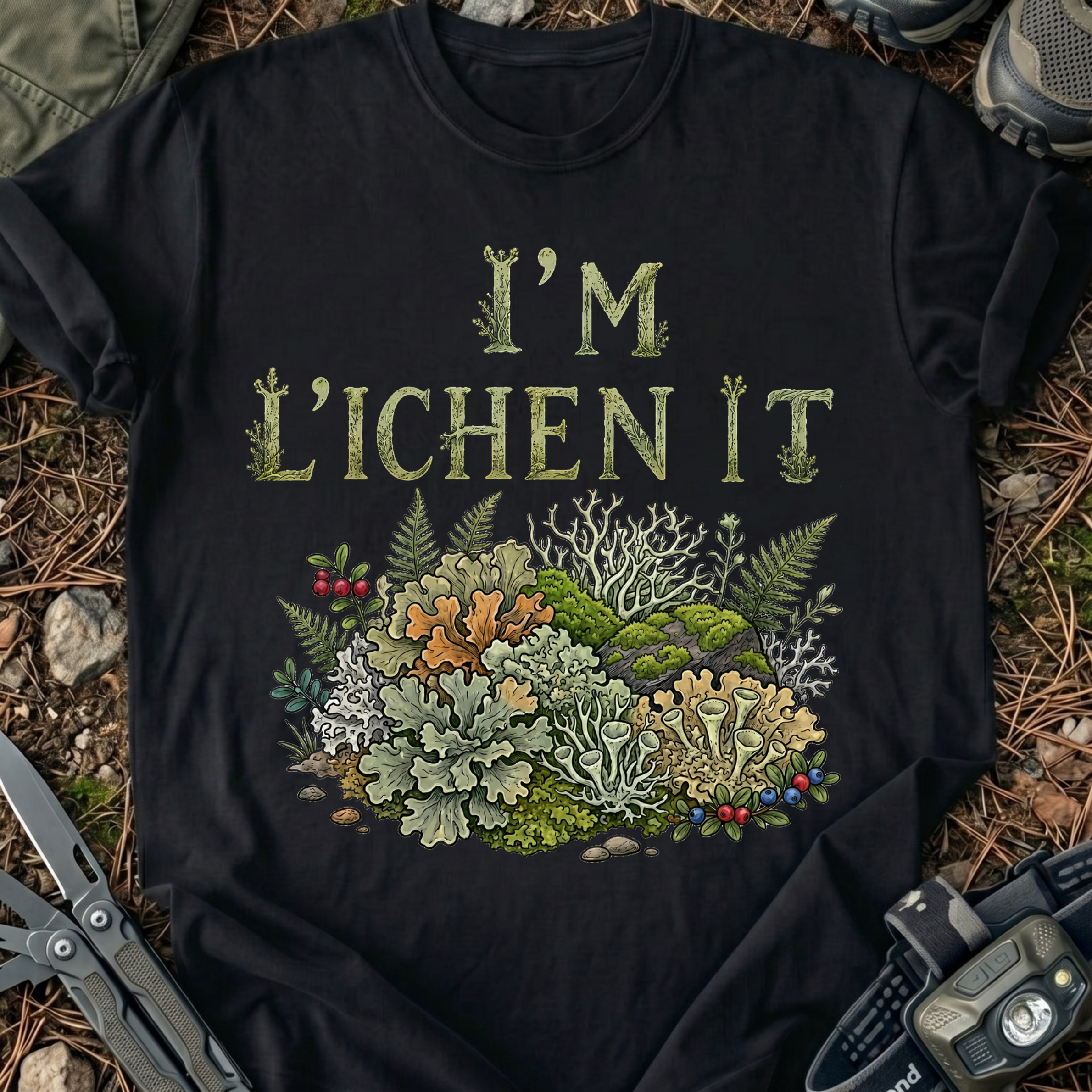 I'm L'ichen it T-Shirt