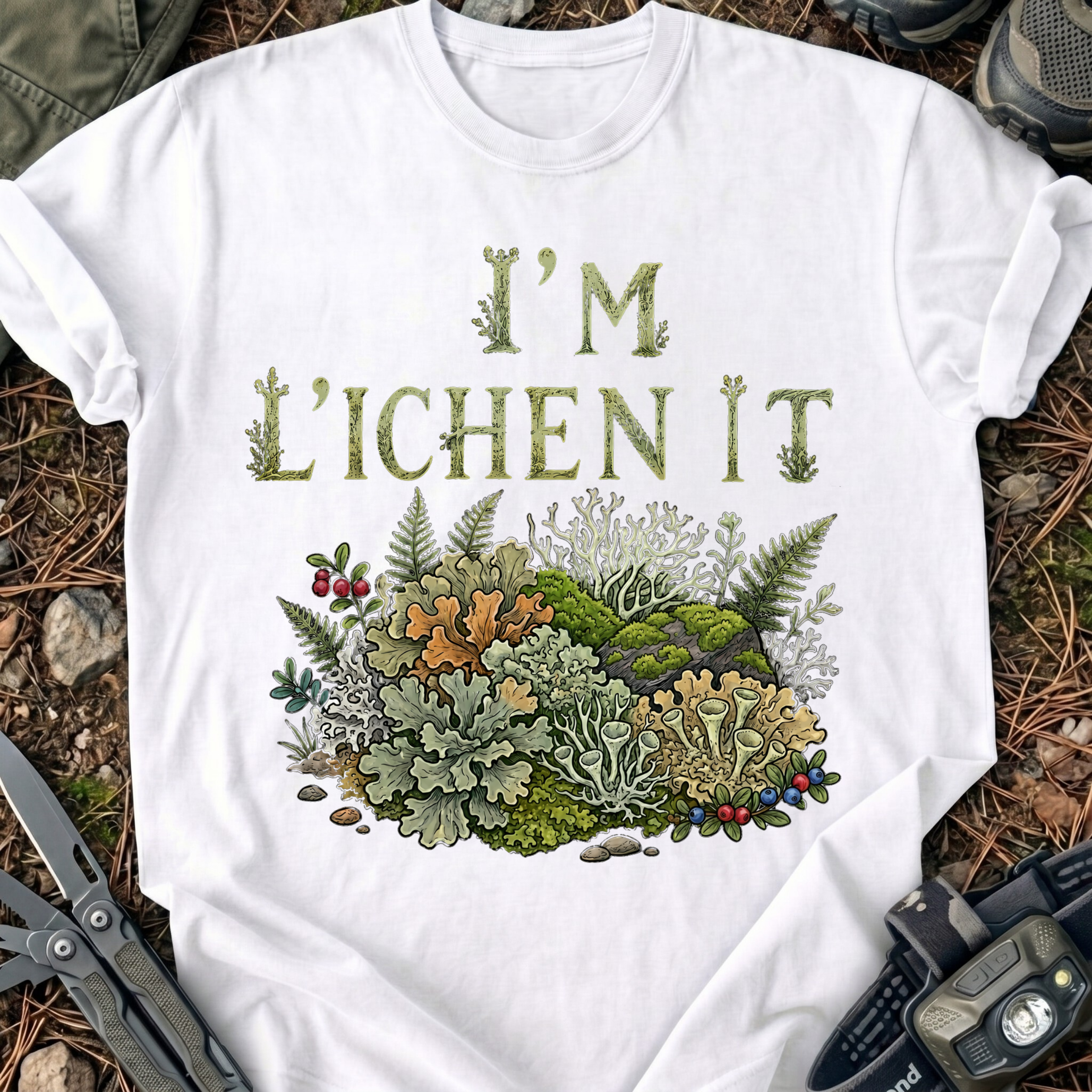 I'm L'ichen it T-Shirt