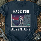Made For Adventure T-Shirt