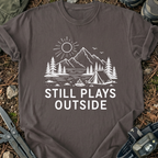 Still Plays Outside T-Shirt