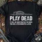 Play Dead T-Shirt