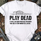 Play Dead T-Shirt