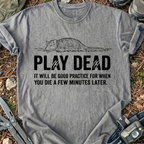 Play Dead T-Shirt