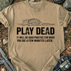 Play Dead T-Shirt