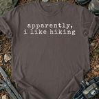 Apperently, I Like Hiking T-Shirt