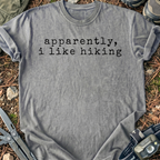 Apperently, I Like Hiking T-Shirt