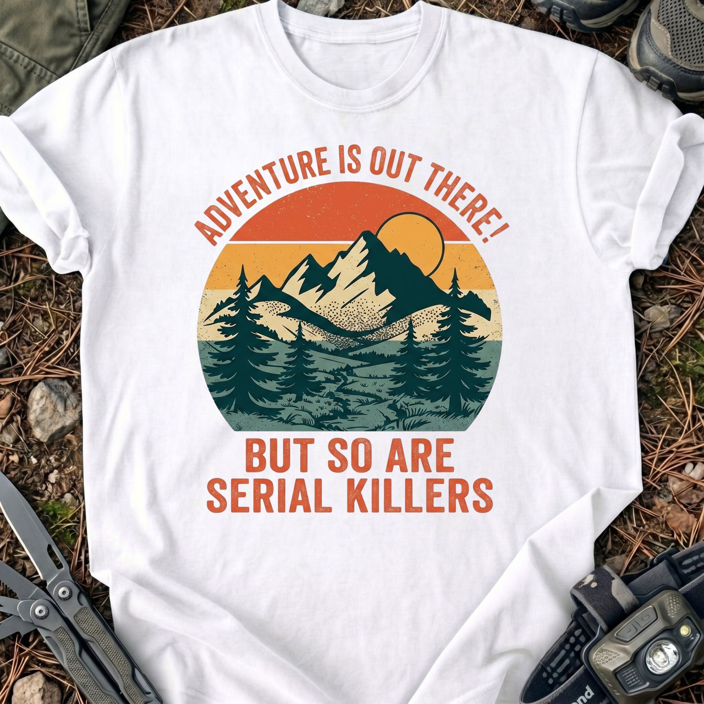 Serial Killers Out There T-Shirt