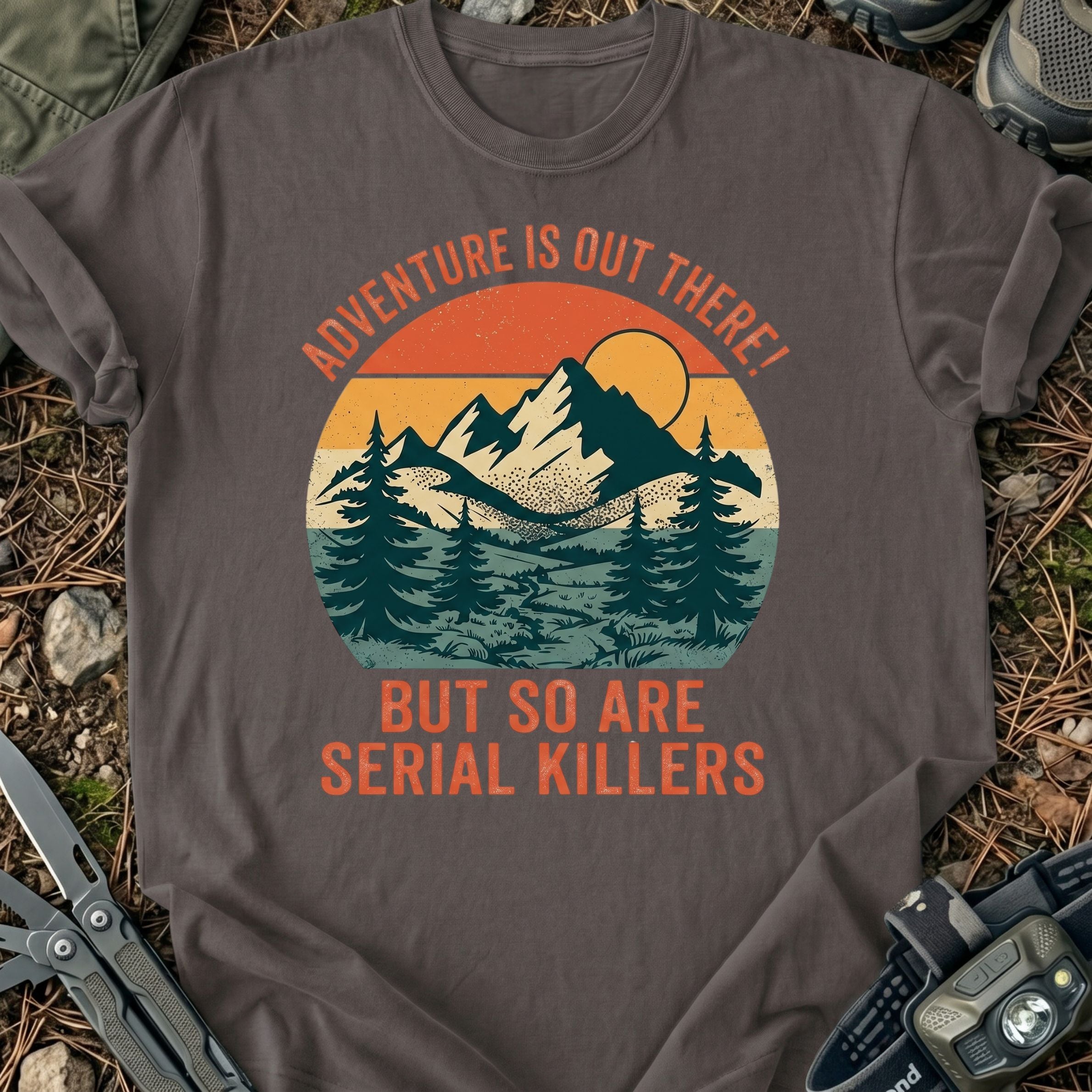 Serial Killers Out There T-Shirt