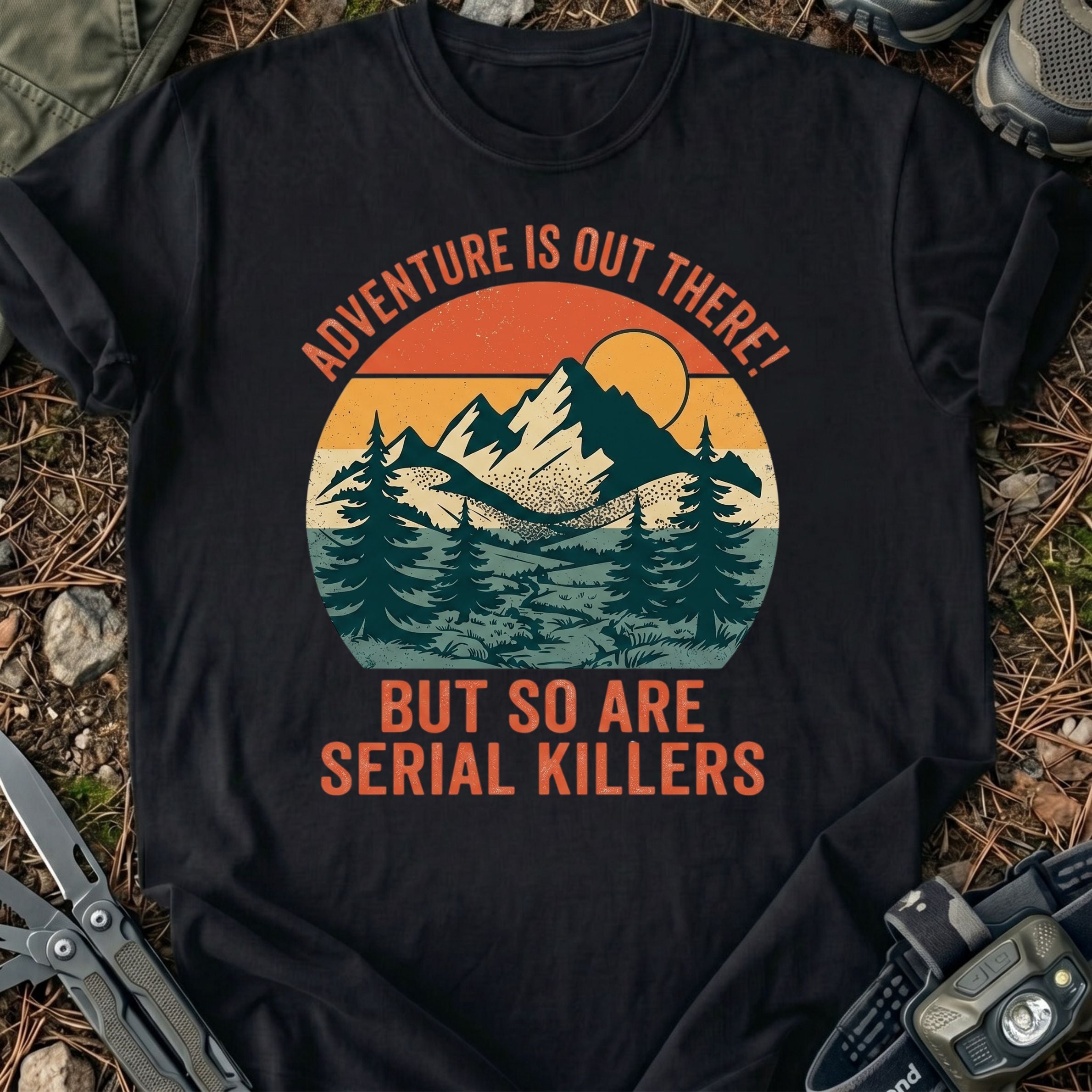 Serial Killers Out There T-Shirt