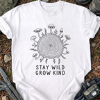 Stay Wild Grow Kind T-Shirt