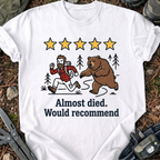 Almost Died T-Shirt