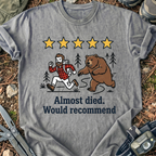 Almost Died T-Shirt