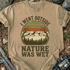 Nature Was Wet T-Shirt