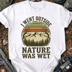 Nature Was Wet T-Shirt