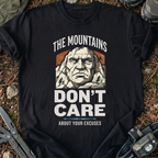 Mountains Don't Care T-Shirt