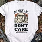 Mountains Don't Care T-Shirt