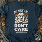 Mountains Don't Care T-Shirt