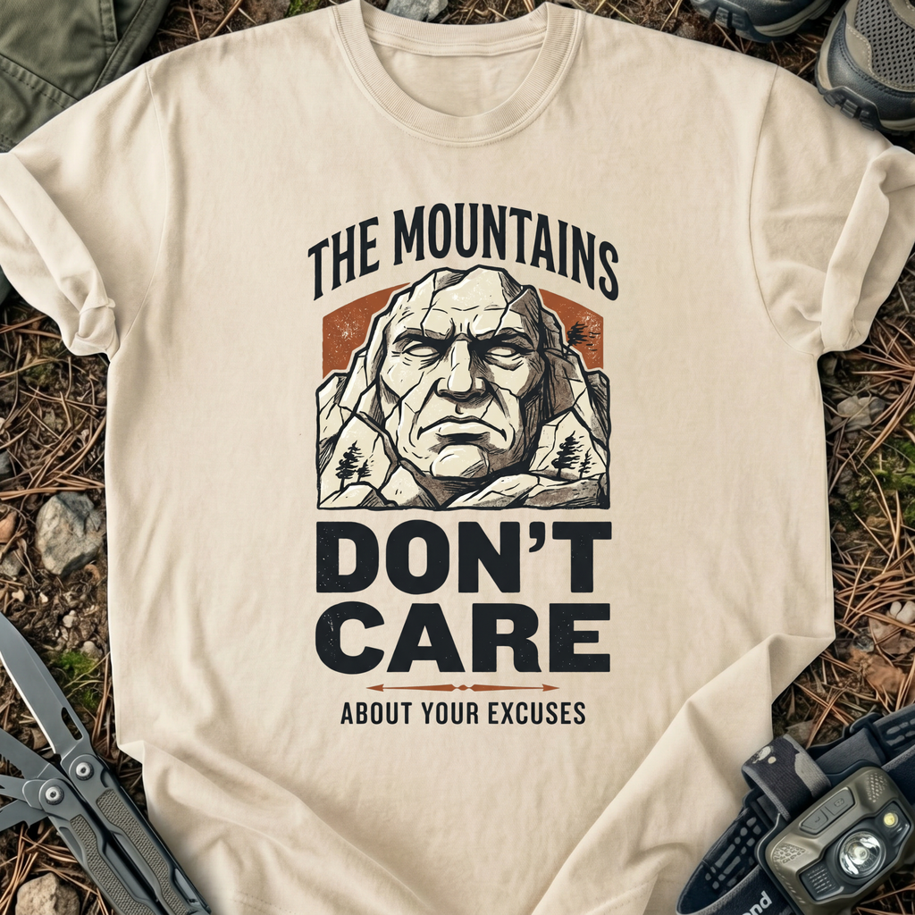 Mountains Don't Care T-Shirt
