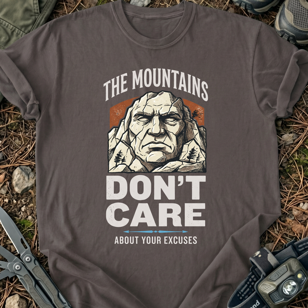 Mountains Don't Care T-Shirt