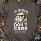 Mountains Don't Care T-Shirt
