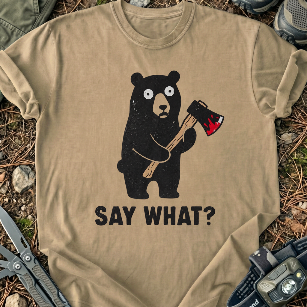 Say What T-Shirt