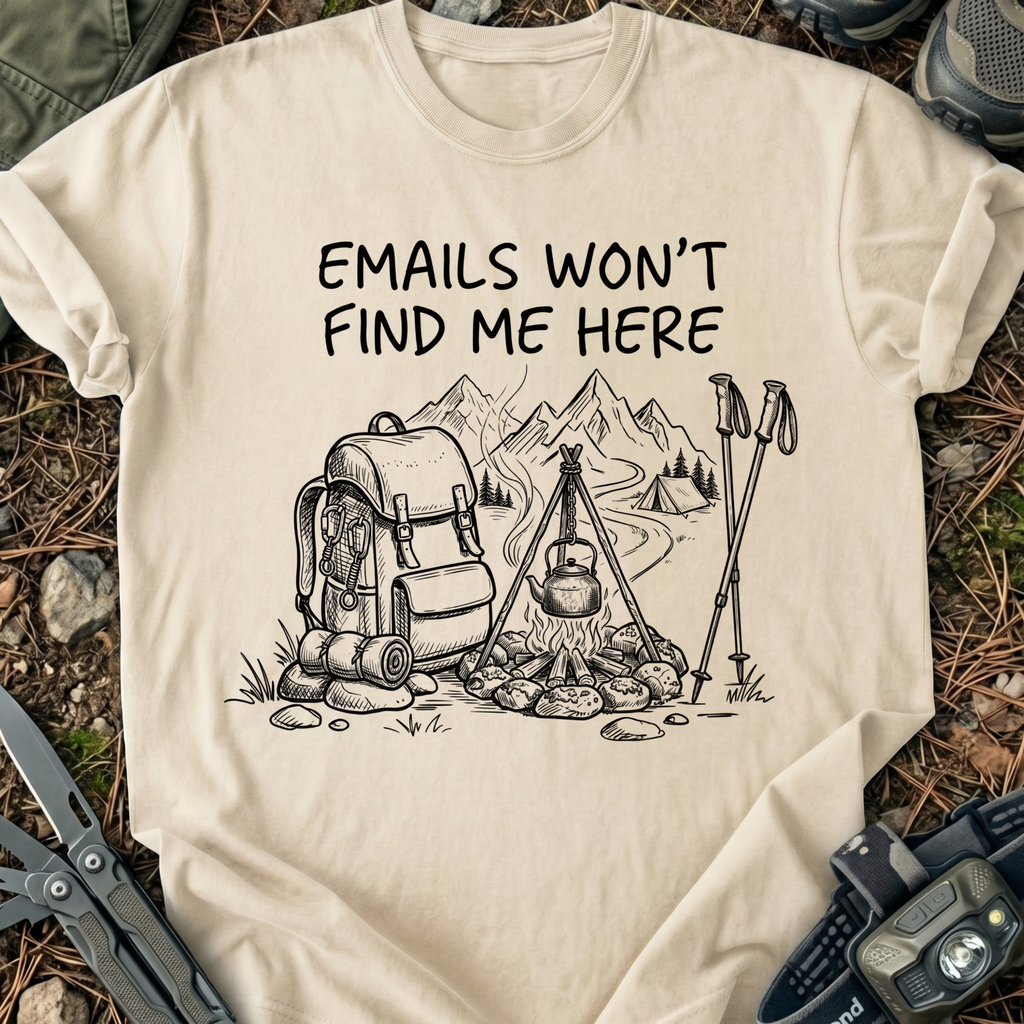 E-Mails Won't Find Me T-Shirt