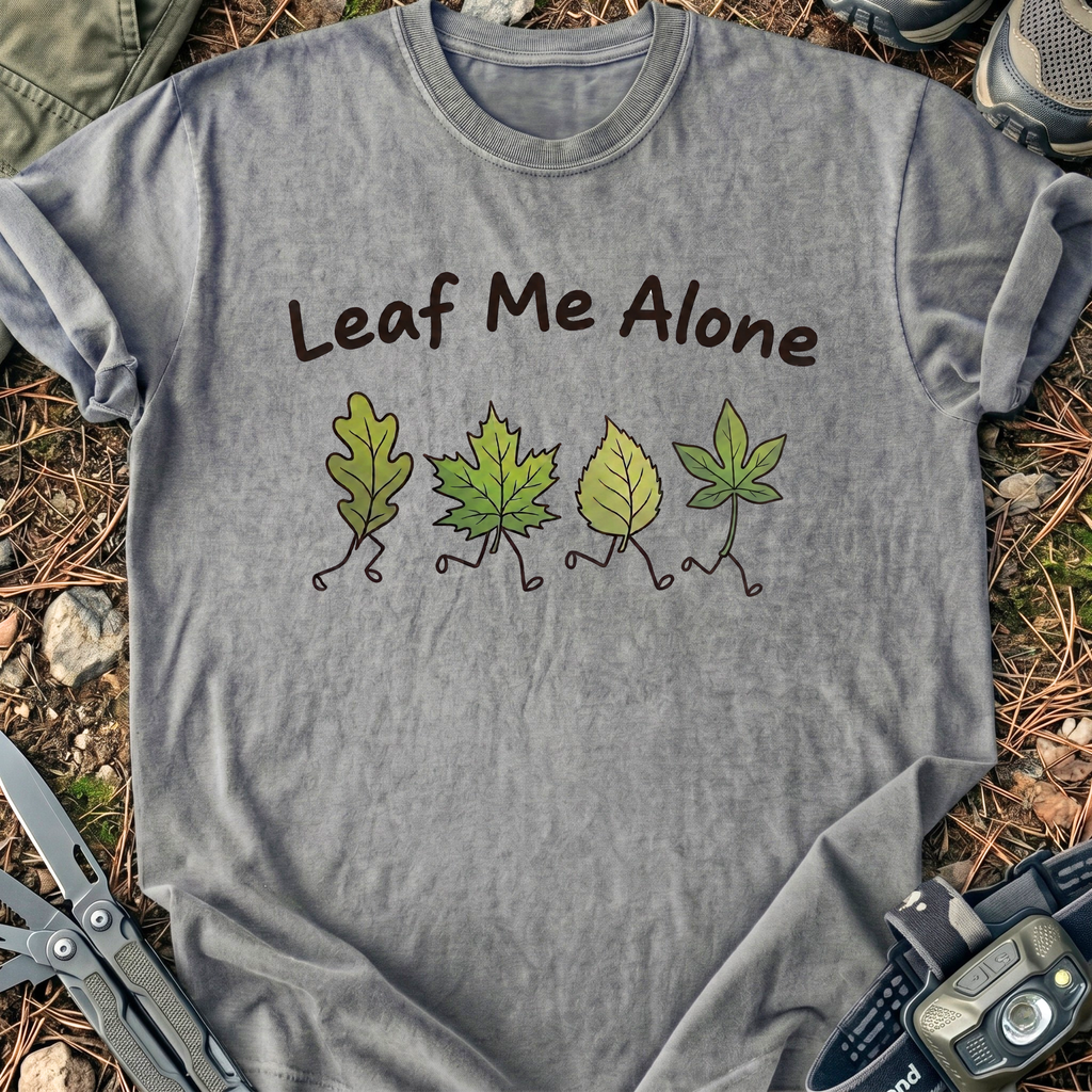 Leaf Me Alone T-Shirt