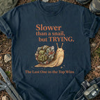 Slower Than A Snail T-Shirt