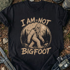 I Am Not Bigfoot T-Shirt